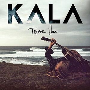 Trevor Hall - Kala  CD